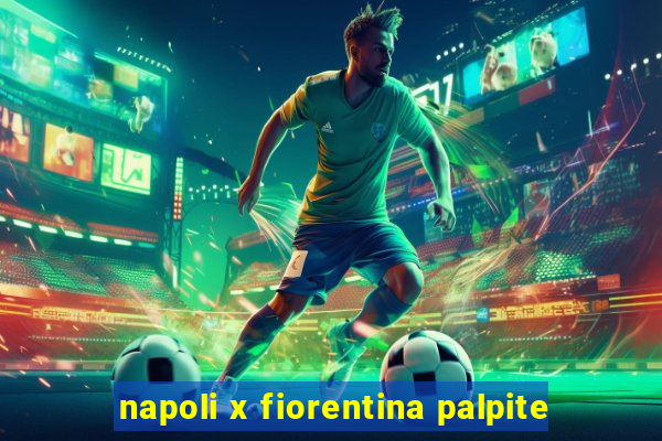 napoli x fiorentina palpite